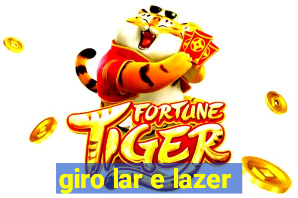 giro lar e lazer